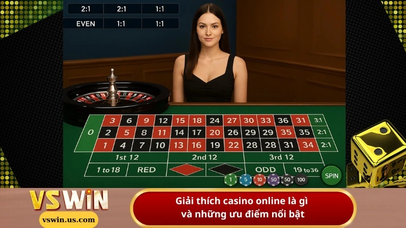 Giải thích casino online là gì và những ưu điểm nổi bật