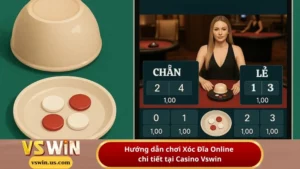 Hướng dẫn chơi Xóc Đĩa Online chi tiết tại Casino Vswin