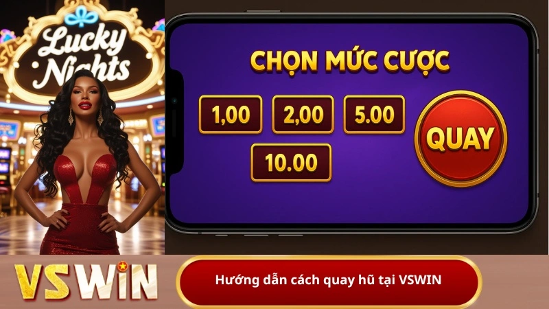 Hướng dẫn cách quay hũ tại VSWIN