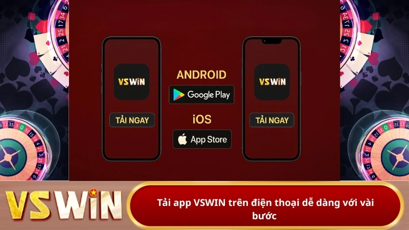 Tải app VSWIN trên điện thoại dễ dàng với vài bước.