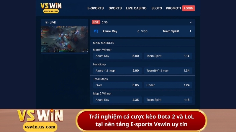 Trải nghiệm cá cược kèo Dota 2 và LoL tại nền tảng E-sports Vswin uy tín