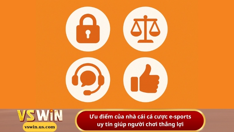 Ưu điểm của nhà cái cá cược e-sports uy tín giúp người chơi thắng lợi